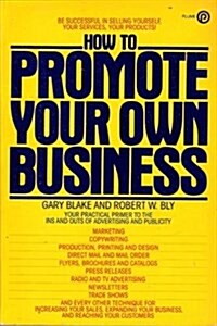 How to Promote Your Own Business (Paperback)