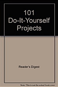 101 Do-It-Yourself Projects (Hardcover)