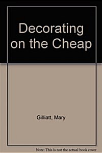 Decorating on the Cheap (Paperback)