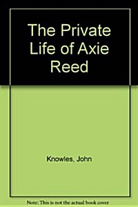 The Private Life of Axie Reed (Hardcover)