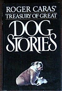 Roger Caras Treasury of Great Dog Stories (Hardcover)