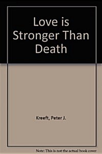 Love Is Stronger Than Death (Paperback, Reprint)
