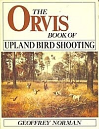 The Orvis Book of Upland Bird Shooting (Hardcover)