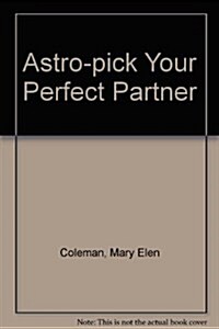 Astro-Pick Your Perfect Partner (Paperback)