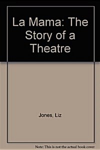 LA Mama Tha Atory of a Theatre (Hardcover)