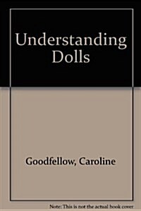 Understanding Dolls (Paperback, Reissue)