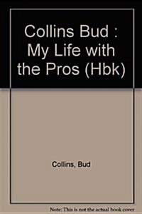 My Life With the Pros (Hardcover, 1st)