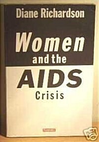 Women And the AIDS Crisis (Paperback)