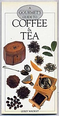 The Gourmets Guide to Coffee and Tea (Paperback)