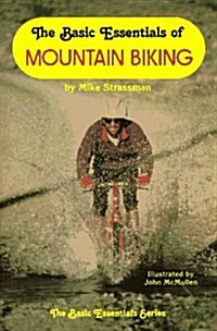 The Basic Essentials of Mountain Biking (Paperback)