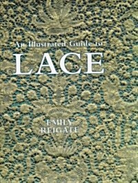 Illustrated Guide to Lace (Hardcover)