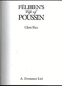 Felibiens Life of Poussin (Paperback)