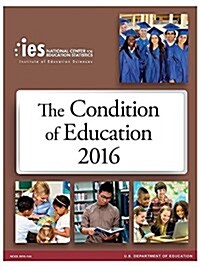 The Condition of Education 2016 (Paperback)