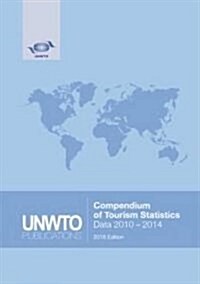 Compendium of Tourism Statistics: (2010-2014) (Paperback, 2016)