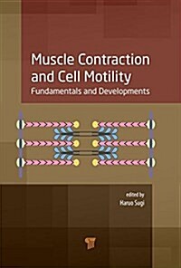 Muscle Contraction and Cell Motility: Fundamentals and Developments (Hardcover)