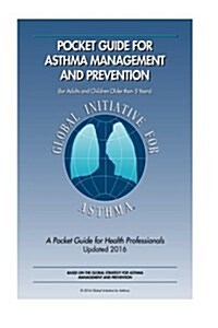 2016 Pocket Guide for Asthma Management and Prevention: For Adults and Children Older Than 5 Years (Paperback)