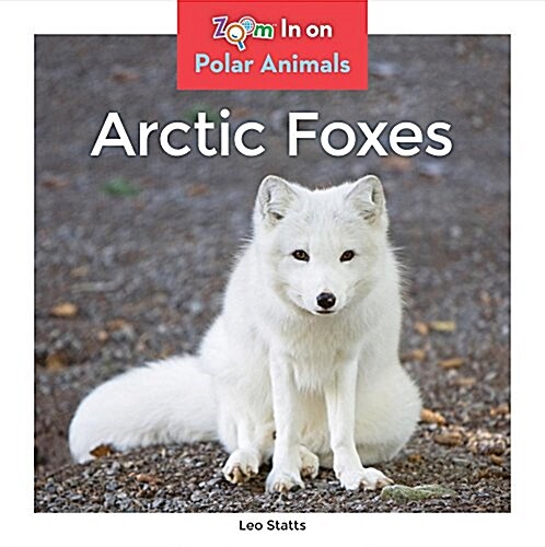 Arctic Foxes (Library Binding)