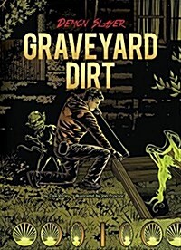 Book 2: Graveyard Dirt (Library Binding)