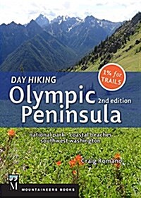 Day Hiking Olympic Peninsula, 2nd Edition: National Park / Coastal Beaches / Southwest Washington (Paperback, 2)