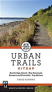 Urban Trails: Kitsap: Bainbridge Island/ Key Peninsula/ Bremerton/ Silverdale/ Gig Harbor (Paperback)