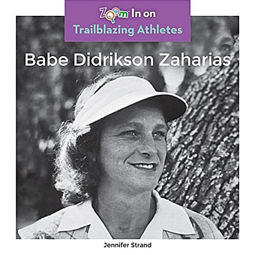 Babe Didrikson Zaharias (Library Binding)