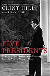[중고] Five Presidents: My Extraordinary Journey with Eisenhower, Kennedy, Johnson, Nixon, and Ford (Paperback)
