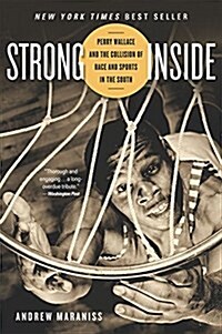 Strong Inside: Perry Wallace and the Collision of Race and Sports in the South (Paperback)