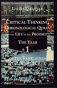 Critical Thinking Chronological Quran in the Life of Prophet Muhammad Year 1 (Paperback)
