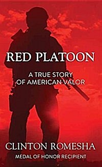 Red Platoon: A True Story of American Valor (Library Binding)