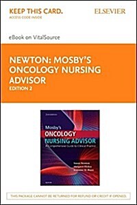 Mosbys Oncology Nursing Advisor - Elsevier eBook on Vitalsource (Retail Access Card): A Comprehensive Guide to Clinical Practice (Hardcover, 2)