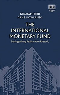 The International Monetary Fund : Distinguishing Reality from Rhetoric (Hardcover)