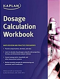 Dosage Calculation Workbook: Math Review and Practice for Nurses (Paperback)
