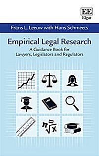 Empirical Legal Research : A Guidance Book for Lawyers, Legislators and Regulators (Hardcover)