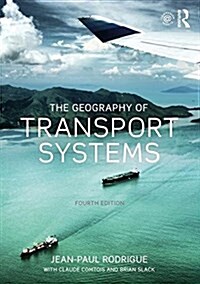 The Geography of Transport Systems (Paperback, 4 New edition)
