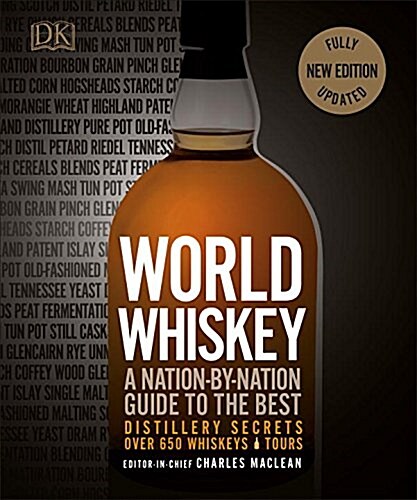 World Whiskey: A Nation-By-Nation Guide to the Best Distillery Secrets (Hardcover)