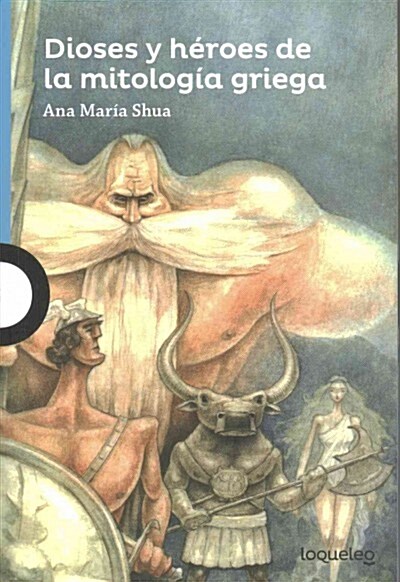 Dioses y Heroes de La Mitologia Griega (Paperback)