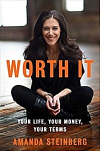 Worth It: Your Life, Your Money, Your Terms (Hardcover)