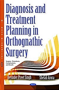 Diagnosis & Treatment Planning in Orthognathic Surgery (Hardcover, UK)