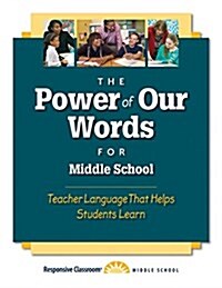 The Power of Our Words: Middle School (Paperback)