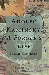 Adolfo Kaminsky: A Forgers Life (Paperback)