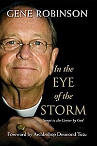 In the Eye of the Storm: Swept to the Center by God (Paperback)
