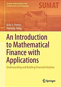 An Introduction to Mathematical Finance with Applications: Understanding and Building Financial Intuition (Hardcover, 2016)