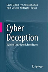 Cyber Deception: Building the Scientific Foundation (Hardcover, 2016)