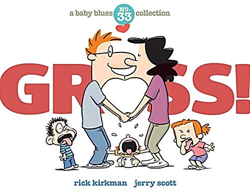 Gross!: A Baby Blues Collection Volume 40 (Paperback)
