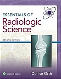 Essentials of Radiologic Science (Hardcover)