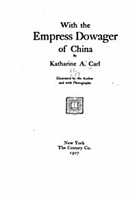 With the Empress Dowager of China (Paperback)