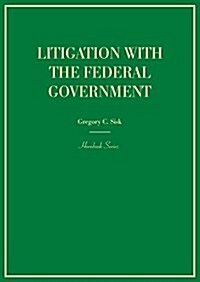 Litigation With the Federal Government (Hardcover, New)