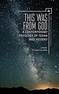This Was from God: A Contemporary Theology of Torah and History (Hardcover)