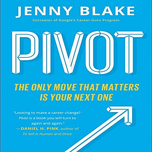 Pivot: The Only Move That Matters Is Your Next One (Audio CD)