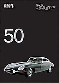 Fifty Cars that Changed the World : Design Museum Fifty (Paperback)